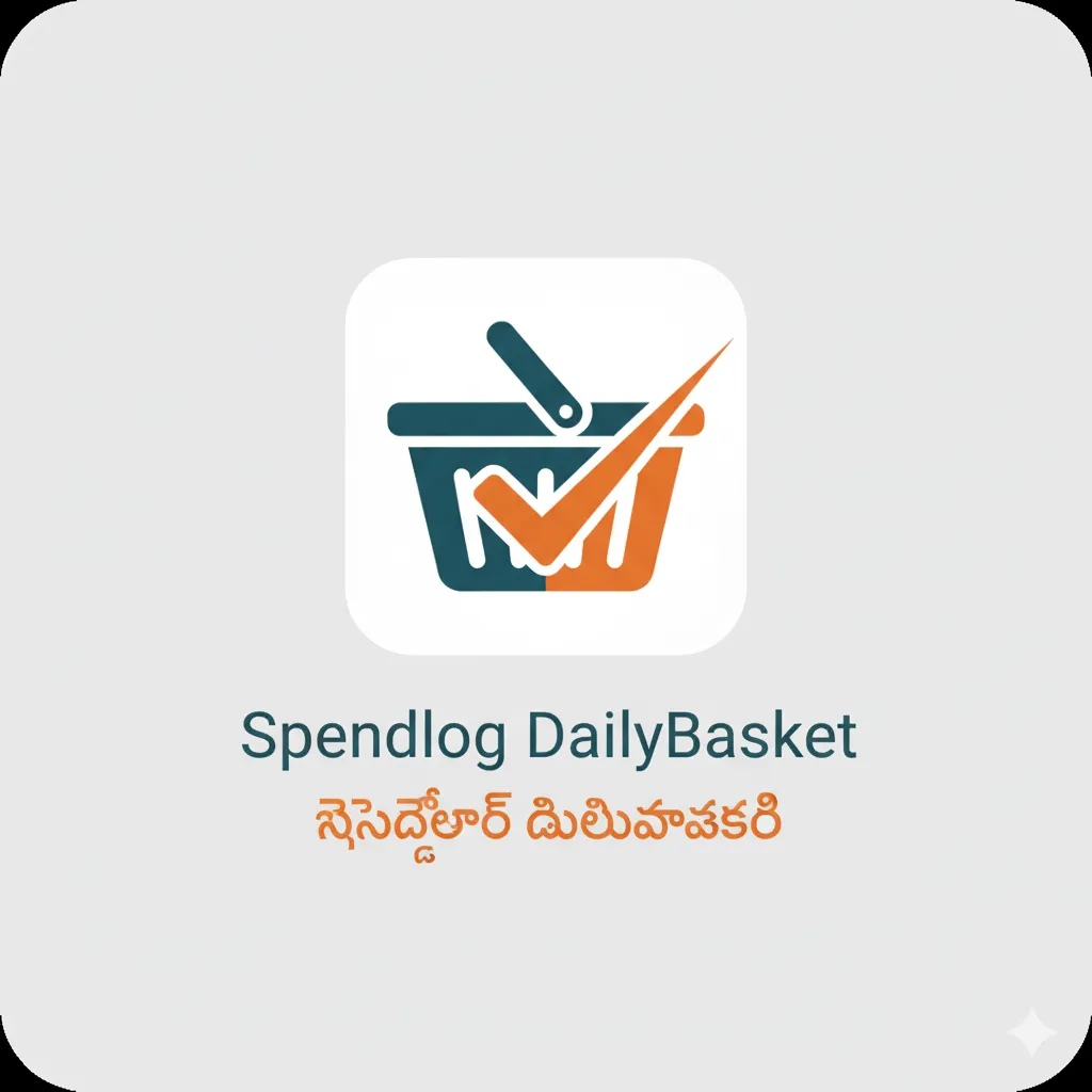 తెలుగు గ్రోసరీ లిస్ట్ యాప్ — Spendlog DailyBasket